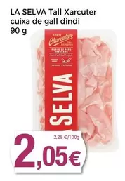 Oferta de La Selva - Tall Xarcuter Cuixa De Gall Dindi por 2,05€ en Supermercats Jespac