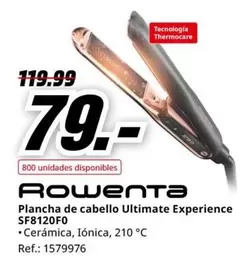 Oferta de Rowenta - Plancha De Cabello Ultimate Experience Sf8120f0 por 79€ en MediaMarkt