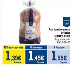 Oferta de Chef - Pan Hamburguesa Brioche por 1,55€ en Makro