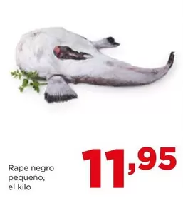 Oferta de Rape Negro Pequeño por 11,95€ en Alimerka