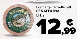 Oferta de Penaencina - Formatge D'Ovella Vell por 12,99€ en Supeco