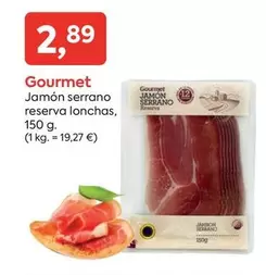 Oferta de Gourmet - Jamon Serrano Reserva Lonchas por 2,89€ en Suma Supermercados