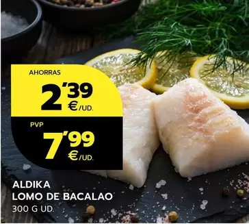 Oferta de Aldika Lomo De Bacalao por 7,99€ en BM Supermercados