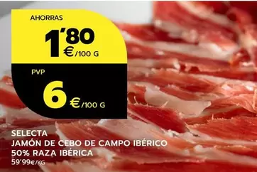 Oferta de Selecta - Jamon De Cebo De Campo Iberico 50% Raza Iberica por 1,8€ en BM Supermercados