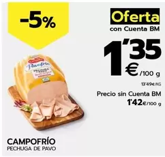 Oferta de Campofrío - Pechuga De Pavo por 1,35€ en BM Supermercados