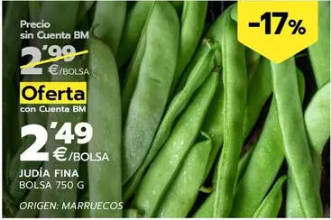 Oferta de Judia Fina por 2,49€ en BM Supermercados