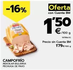 Oferta de Campofrío - Pechuga De Pavo por 1,5€ en BM Supermercados