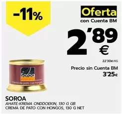 Oferta de Soroa - Crema De Pato Con Hongos por 2,89€ en BM Supermercados