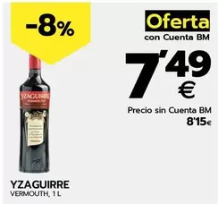 Oferta de Yzaguirre - Vermouth por 8,15€ en BM Supermercados