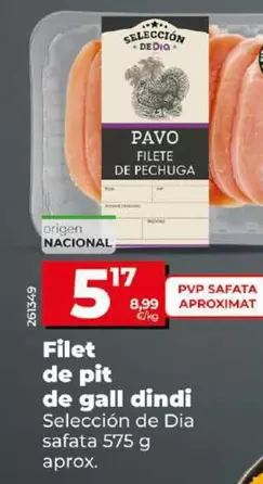 Oferta de Seleccion De Dia - Filete De Pechuga De Pavo por 5,17€ en Dia