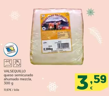 Oferta de Valsequillo - Queso Semicurado Ahumado Mezcla por 3,59€ en HiperDino