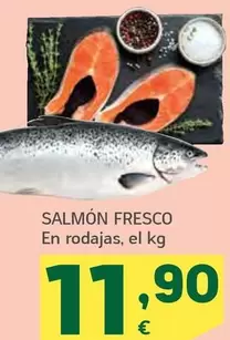 Oferta de Salmón Fresco por 11,9€ en HiperDino