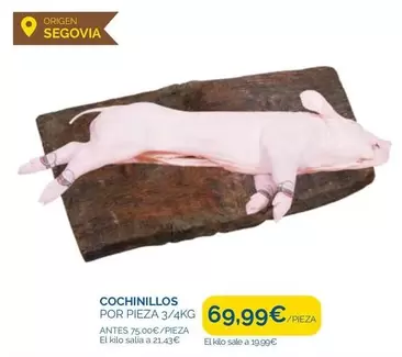 Oferta de Origen - Cochinillos por 69,99€ en Supermercados La Despensa