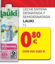 Oferta de Lauki - Leche Entera Desnatada Y Semidesnatada por 0,8€ en CashDiplo