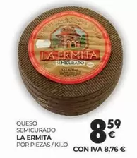 Oferta de La Ermita - Queso Semicurado por 8,59€ en CashDiplo