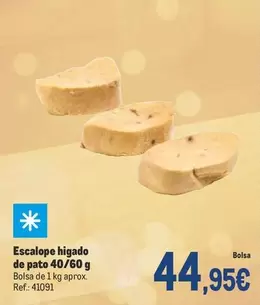 Oferta de Pato - Escalope Hígado De  40/60 G por 44,95€ en Makro