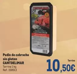 Oferta de Cantdelimar - Pudin De Cabracho Sin Gluten por 10,5€ en Makro