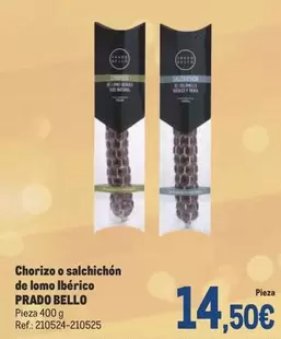 Oferta de Prado Bello - Chorizo O Salchichon De Lomo Iberico por 14,5€ en Makro