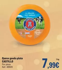 Oferta de Castillo - Queso Gouda Plato por 7,99€ en Makro