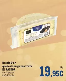 Oferta de El Pastor - Brebis D'or Queso De Oveja Con Trufa por 19,95€ en Makro