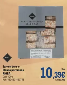 Oferta de Rioba - Turrón Duro O Blando Porciones por 10,39€ en Makro