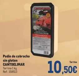 Oferta de Cantdelimar - Pudin De Cabracho Sin Gluten por 10,5€ en Makro