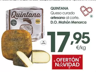 Oferta de Quintana - Queso Curado Artesano Al Corte. D.O. Mahon Menorca por 17,95€ en Eroski