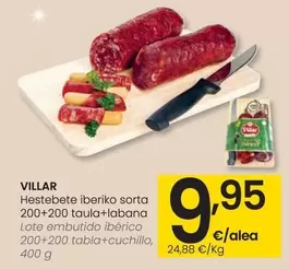 Oferta de Villar - Lote Embutido Ibérico 200+200 Tabla+Cuchillo por 9,95€ en Eroski