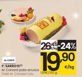 Oferta de P. Sarrote - Pate M. Canard Rulo por 19,9€ en Eroski