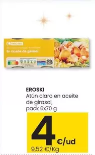 Oferta de Eroski - Atún Claro En Aceite De Girasol por 4€ en Eroski