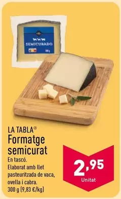 Oferta de La Tabla - Queso Semicurado por 2,95€ en ALDI