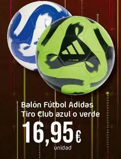 Oferta de Adidas - Balon Futbol  Tiro Club Azul O Verde por 16,95€ en Froiz