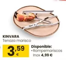 Oferta de Kinvara - Tenaza Marisco por 3,59€ en Eroski