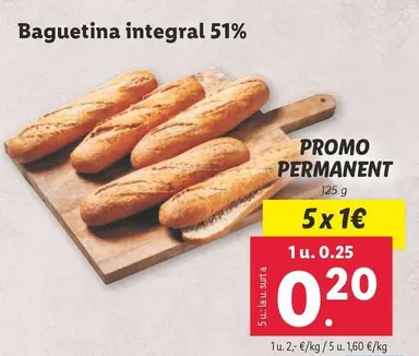 Oferta de Baguetina Integral 51% por 0,25€ en Lidl