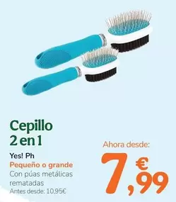 Oferta de Yes!Ph - Cepillo 2 En 1 por 7,99€ en Tiendanimal