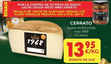 Oferta de Cerrato - Queso Leche Cruda Viejo 1968 1/2 Piezas por 13,95€ en CashDiplo