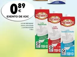 Oferta de Président - Leche Entera, Dentatada Y Semidesnatada por 0,89€ en CashDiplo