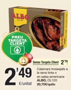 Oferta de Albo - Calamars Trossejats A La Seva Tinta O En Salsa Americana por 2,49€ en SPAR Fragadis