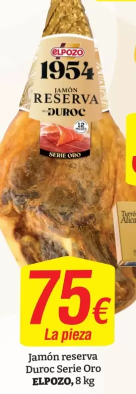 Oferta de Elpozo - Jamón Reserva Duroc Serie Oro por 75€ en SPAR Fragadis