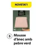 Oferta de Mousse D'anec Amb Pebre Verd en Mercadona