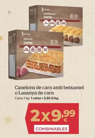 Oferta de Canelones De Carne Con Bechamel O Lasana De Carne por 5,85€ en La Sirena