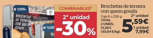 Oferta de Brochetas De Ternera Con Queso Gouda por 7,99€ en La Sirena