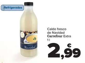 Oferta de Carrefour Extra - Caldo Fresco  De Navidad   por 2,99€ en Carrefour