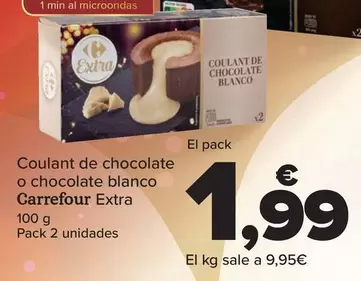 Oferta de Carrefour - Coulant De Chocolate O Chocolate Blanco Extra por 1,99€ en Carrefour