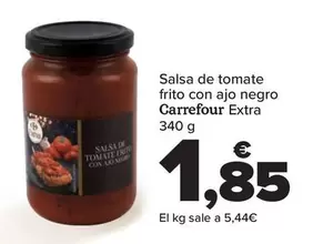 Oferta de Carrefour - Salsa De Tomate Frito Con Ajo Negro Extra por 1,85€ en Carrefour