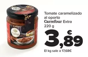 Oferta de Carrefour - Tomate Caramelizado Al Oporto Extra por 3,89€ en Carrefour