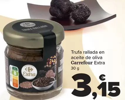 Oferta de Carrefour - Trufa Rallada En Aceite De Oliva Virgen Extra por 3,15€ en Carrefour