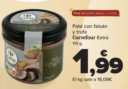 Oferta de Carrefour - Pate Con Faisan Y Trufa  Extra por 1,99€ en Carrefour