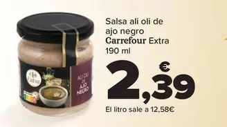 Oferta de Carrefour - Salsa Ali Oli De Ajo Negro Extra por 2,39€ en Carrefour