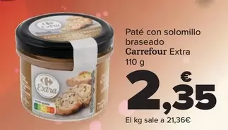 Oferta de Carrefour - Pate Con Solomillo Braseado Extra por 2,35€ en Carrefour